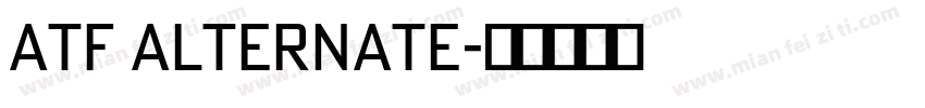 ATF Alternate字体转换